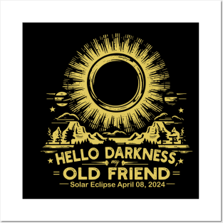 Hello Darkness, My Old Friend Solar Eclipse April 08, 2024 Posters and Art